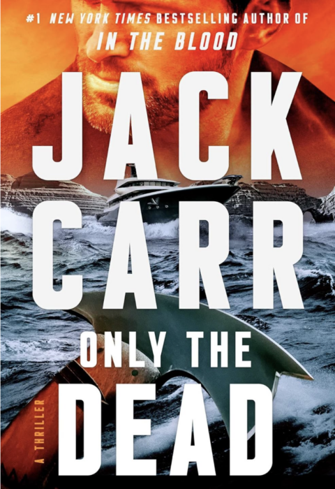 Jack Carr: Only the Dead